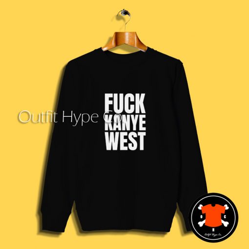 Gary Holt Fuck Kanye West Sweatshirt