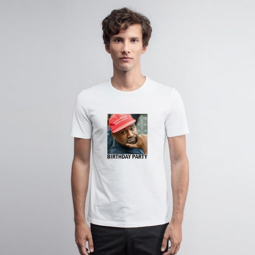 Kanye West Birthday Party T Shirt