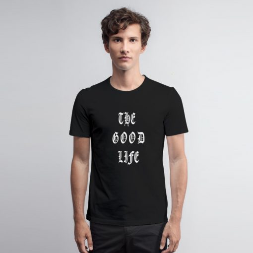 Kendrick Lamar The Good Life T Shirt