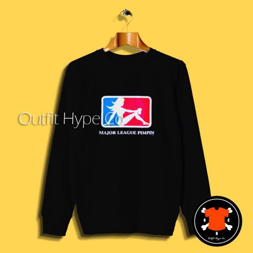 Major League Pimpin Logo Sweatshirt