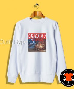 Manger Things Stranger Things Sweatshirt