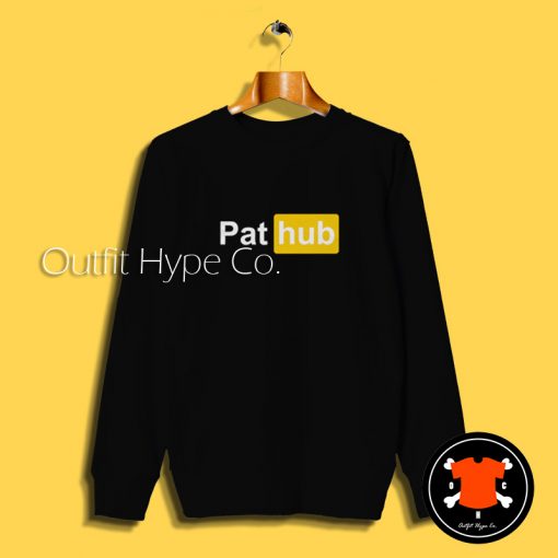 Pat Hub Porn Hub Parody Sweatshirt