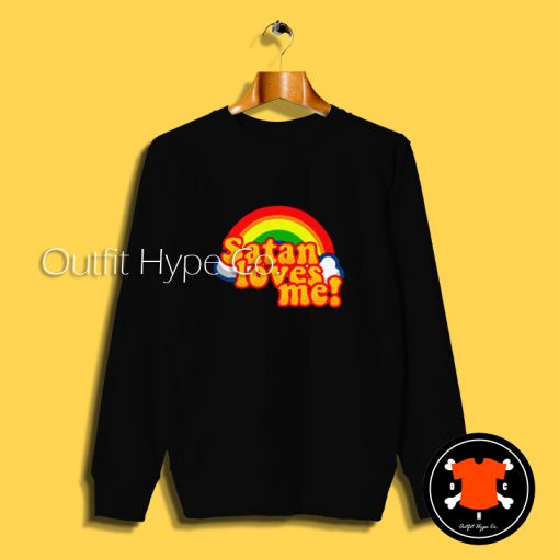 Satan Loves Me Rainbow Sweatshirt