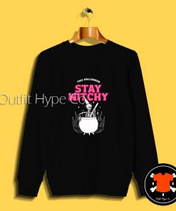 This Halloween Stay Witchy Sweatshirt tay Witchy2