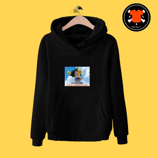 Ash Ketchum Leaving Pokemon Hoodie