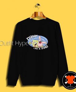 Drink Like a Spongebob Drunk Sweatshirt