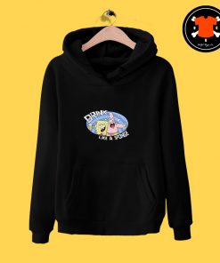 Drink Like a Spongebob Drunk Hoodie