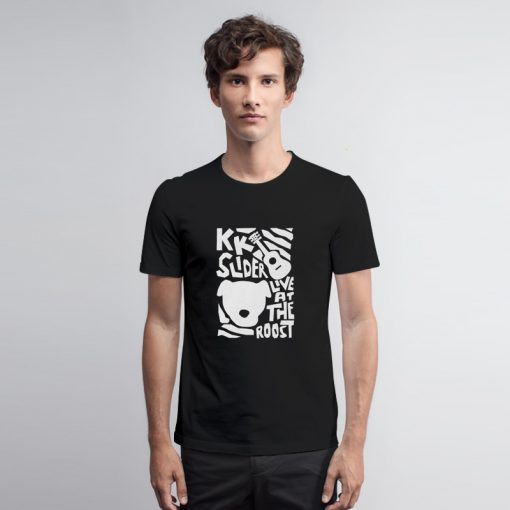 KK Slider At The Roost Poster T Shirt