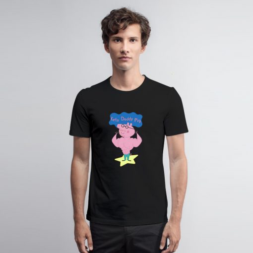 Keto Daddy Pig T Shirt