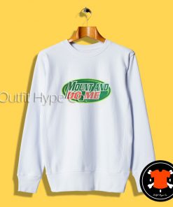 Mount And Do Me Logo Meme Sweatshirt