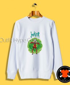 Rick Joker Rick And Morty Sweatshirt