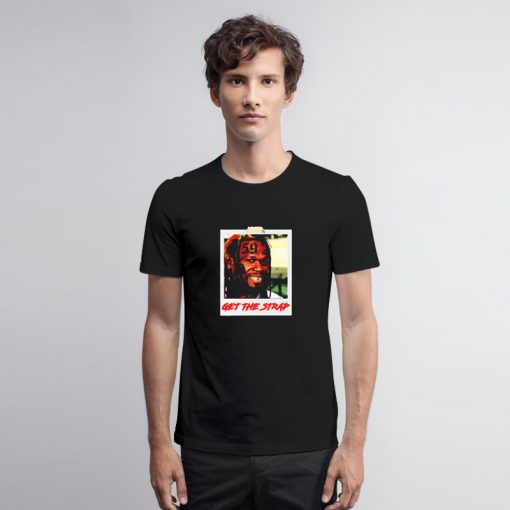 50 Cent Mashup Get The Strap T Shirt