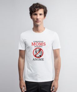 Christian Moms Against Anime T Shirt