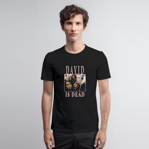 David is Dead Meme Homage T Shirt