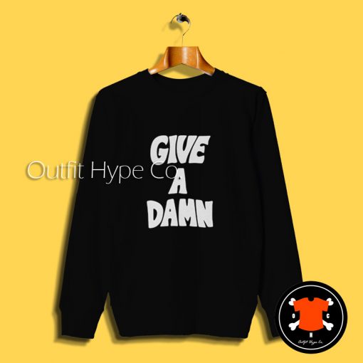 Give A Damn Alex Turner Sweatshirt