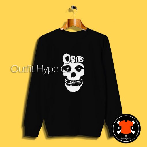 Obits The Misfits Parody Sweatshirt