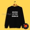 Pete At The Disco Custom Sweatshirt