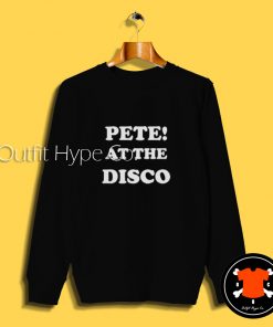 Pete At The Disco Custom Sweatshirt