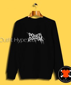 Power Bottom Metal Sweatshirt