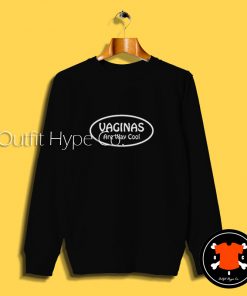 Slash Vaginas Are Way Cool Sweatshirt