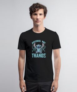 Stitch Bring Me Thanos T Shirt