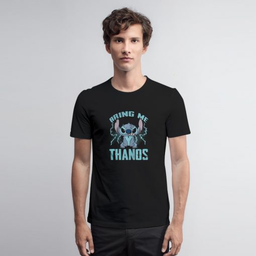 Stitch Bring Me Thanos T Shirt