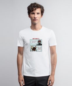 Ant-Man Who The Hell Is Antony T Shirt