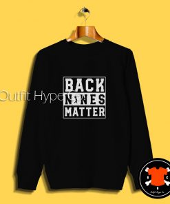 Back Nines Matter Golf Sweatshirt