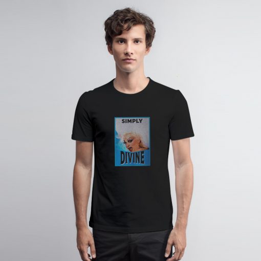 Divine Drag Queens T Shirt