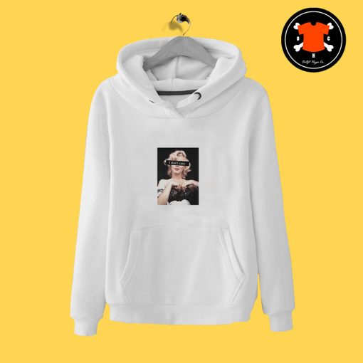 Marilyn Monroe I Don’t Care Hoodie