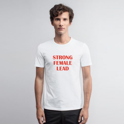 Ruby Rose Strong Female Lead T Shirt