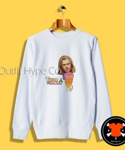 Thor A The Explorer Parody Sweatshirt