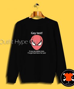 Gay Test If You See Spider Man Sweatshirt