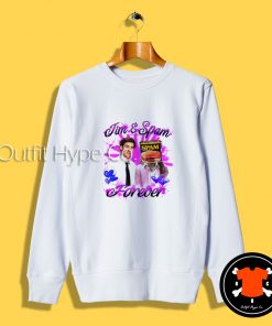 Jim and Spam Forever Sweatshirt