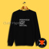 Pedophile Lives Don’t Matter Sweatshirt