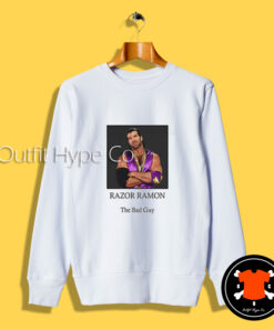 Razor Ramon The Bad Guy Sweatshirt