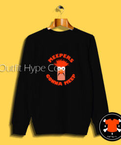 Meepers Gonna Meep Sweatshirt