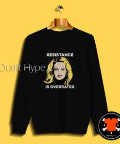 Jeri Ryan Resistance Is Overrated Sweatshirt