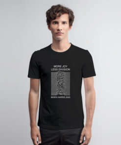 Biden Harris More Joy Less Division T Shirt