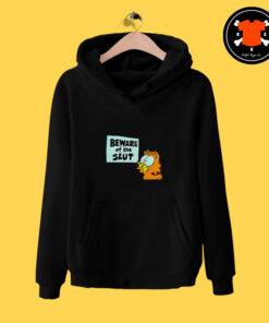 Garfield Beware Of The Slut Hoodie