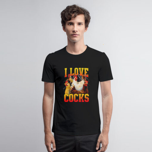 I Love Cocks Chicken Meme T Shirt