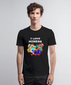 I Love Miners Graphic T Shirt