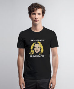 Jeri Ryan Resistance Is Overrated T Shirt