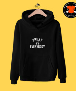 Philly Vs Everybody Hoodie