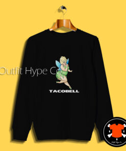 Tacobell Tinkerbell Cousin Sweatshirt