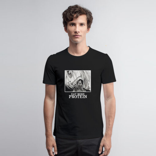 Attack On Titan Eat More Protein T Shirt