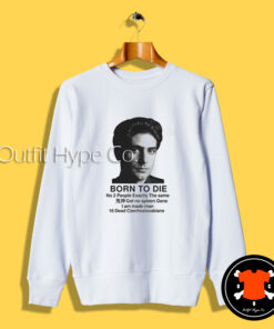 Christopher Moltisanti Born To Die Sweatshirt