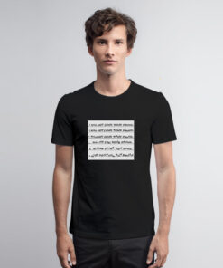 I Will Not Come Home Drunk T Shirt