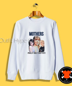 Mothers Philly Holy Shit Sweatshirt