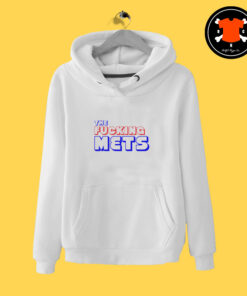 The Fucking Mets Hoodie